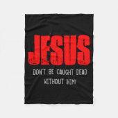 Dont Be Caught Dead  Fleecedecke (Vorderseite)