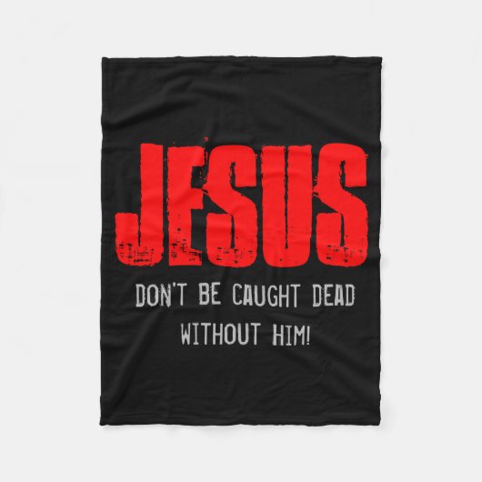 Dont Be Caught Dead  Fleecedecke (Vorderseite)