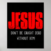 Dont Be Caught Dead  Poster (Vorne)