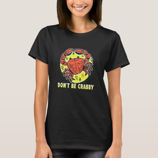 Don't Be Crabby Beach Vacation T-Shirt (Vorderseite)