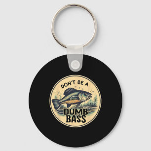 Dont be Dumb B Fish Fish Väter Tag Geschenk Vater Schlüsselanhänger