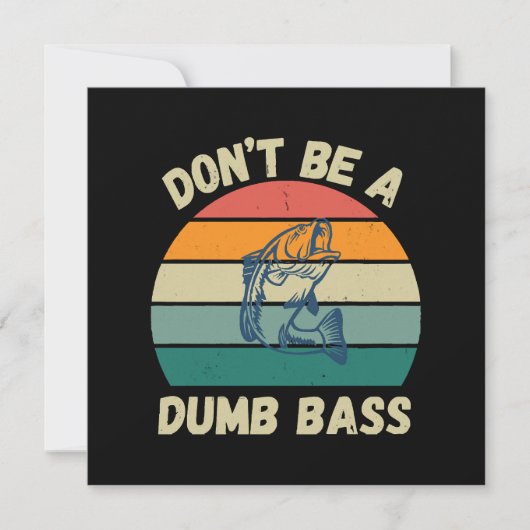 Dont Be Dumb Bass Einladung (Vorderseite)
