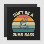 Dont Be Dumb Bass Magnetkarte (Vorne/Hinten)