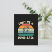 Dont Be Dumb Bass Postkarte (Stehend Vorderseite)