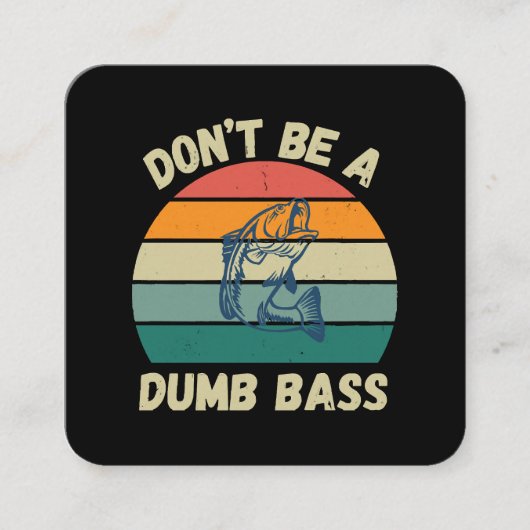 Dont Be Dumb Bass Quadratische Visitenkarte (Vorderseite)