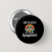 Don't Be Etti Eat Some Spaghetti - Cat Eat Italian Button (Vorne & Hinten)