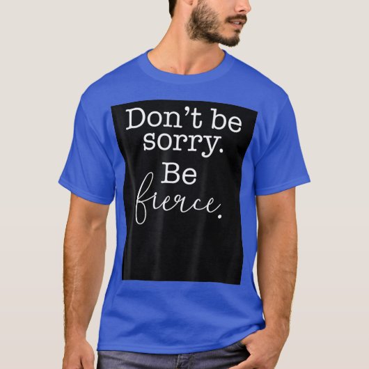 Dont Be Fierce LGBTQIA Prix Queen T-Shirt (Vorderseite)
