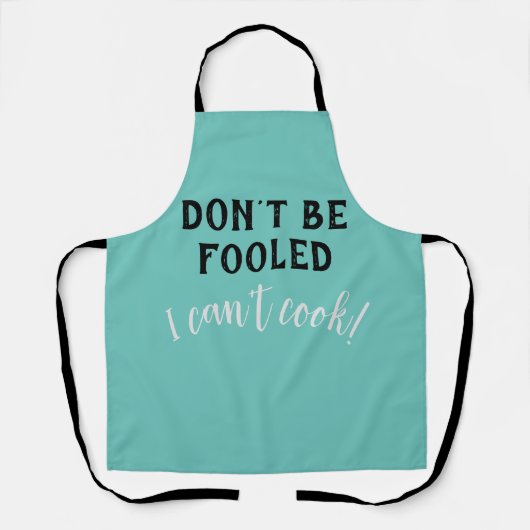 "Don't be Fooled - I can't cook" Funny Apron Schürze (Vorderseite)
