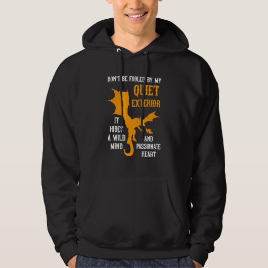 Don't Be Fooled Quiet Exterior Dragons Mythical Cr Hoodie (Vorderseite)