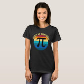 Don't Be Irrational Symbol Pi Day Math Happy Pi Ir T-Shirt (Vorne ganz)