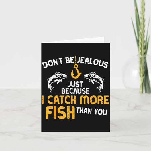 Dont Be Jealous Fishing Funny Fisherman Angler Men Karte (Vorderseite)