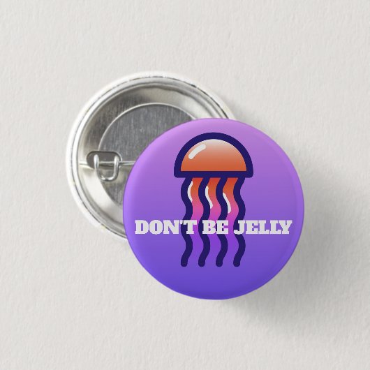 Don't Be Jelly Button (Vorne & Hinten)