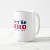 Don't be komrd Vote Harris Walz Kamala Harris 2024 Kaffeetasse (VorderseiteRechts)