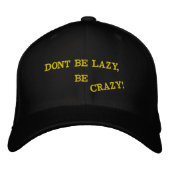DONT BE LAZY, BE CRAZY! BESTICKTE BASEBALLKAPPE (Vorderseite)