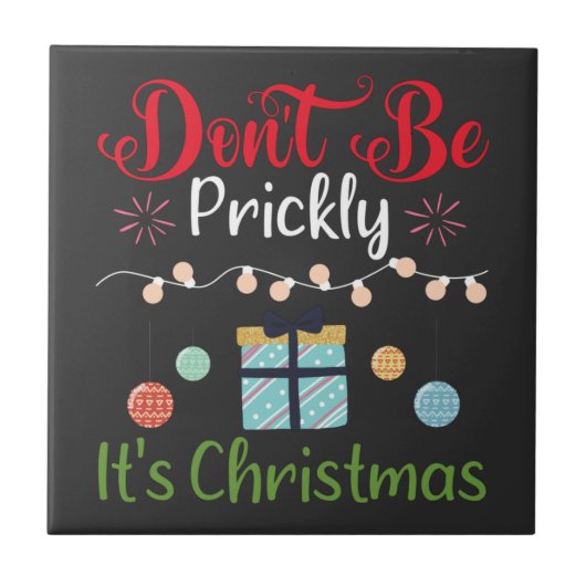 Don't Be Prickly - Funny Christmas Fliese (Vorderseite)