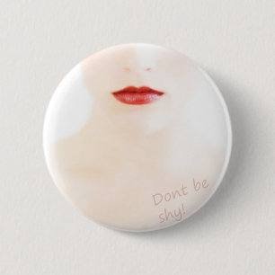 Don't be shy button