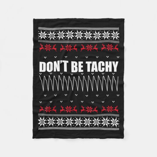 Don't Be Tachy Ugly Christmas Sweater For Nurse Fleecedecke (Vorderseite)