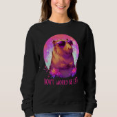Dont Be Worry Be Capy Capybara Sweatshirt (Vorderseite)