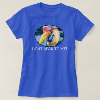 DONT BEACHTEN SIE MIR - TOUKANISCHE BIRD T-Shirt