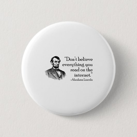 Don't Believe Everything You Read On The Internet Button (Vorderseite)