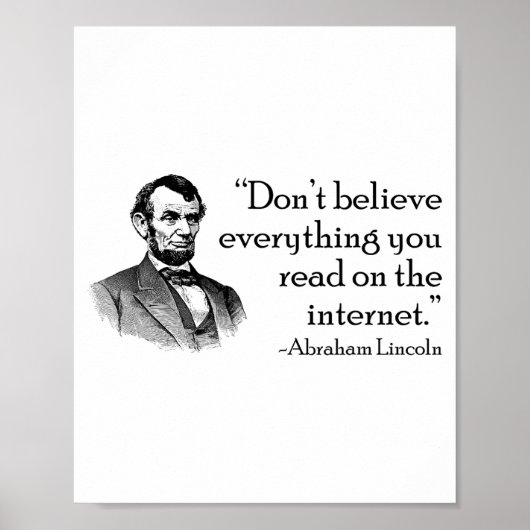 Don't Believe Everything You Read On The Internet  Poster (Vorne)
