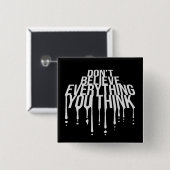 Don't Believe Everything You Think Mindful Wisdom  Button (Vorne & Hinten)