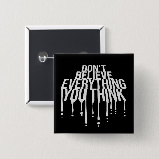 Don't Believe Everything You Think Mindful Wisdom  Button (Vorne & Hinten)