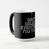 Don't Believe Everything You Think Mindful Wisdom Verwandlungstasse (Vorderseite Links)