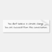 Don't believe in climate ändert sich. You are are Autoaufkleber (Vorne)