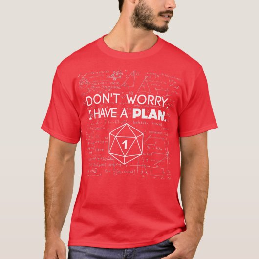 Dont Besorgnis habe ich einen Plan kritischen Vers T-Shirt (Vorderseite)