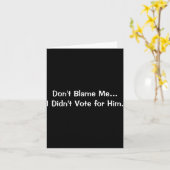 Dont Blame Me I Didnt Vote For Him  Karte (Gelbe Blume)