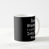 Don't Blame Me I Just Married Into This Mess, Funn Kaffeetasse (VorderseiteRechts)