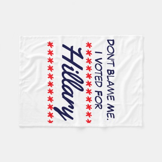 Dont Blame Me I Voted For Hillary Fleecedecke (Vorderseite (Horizontal))
