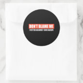 DONT BLAME ME - ICH STIMME GEGEN DEN SOZIALISMUS-T RUNDER AUFKLEBER (Tasche)