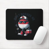 Don't Bobber Me Fishing Funny Quote Humor Adult Mousepad (Mit Mouse)