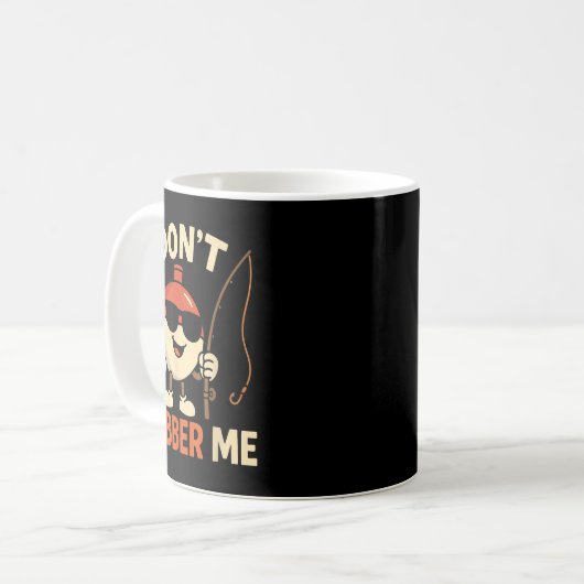 Don't Bobber Me Funny Fishing Bobber Quote Kaffeetasse (Vorderseite Links)