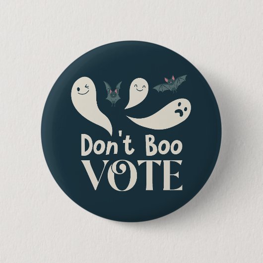 Don't Boo Vote USA Wahl Button (Vorderseite)
