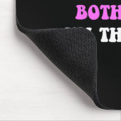 Don't Bother Me I'm Thinking Quote Mousepad (Ecke)