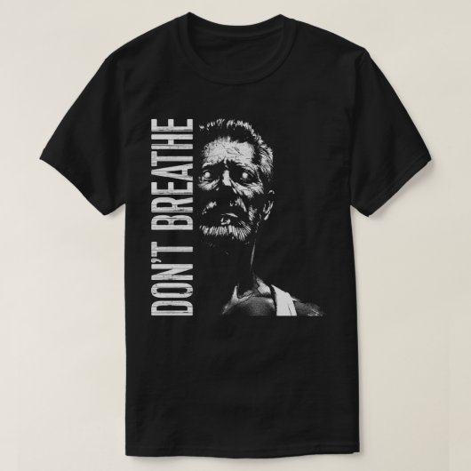 Dont Breathe T-Shirt (Design vorne)