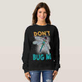 Don't Bug Me   Dragonfly Insect Bugs Sweatshirt (Vorne ganz)