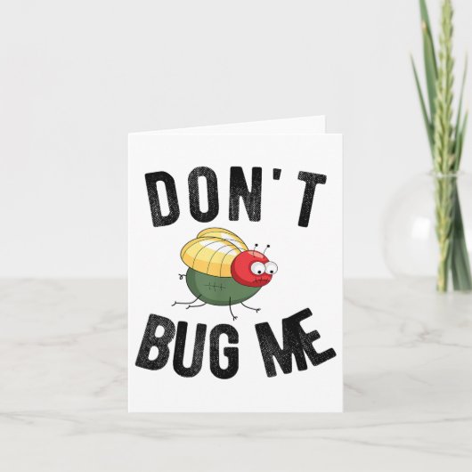 Don't Bug Me Funny Introvert Quote Saying Meme Karte (Vorderseite)