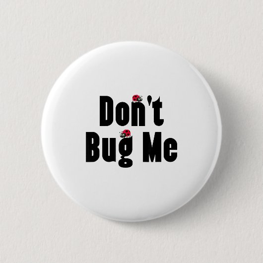 Don't Bug Me - Funny Ladybug Family Insect  Button (Vorderseite)
