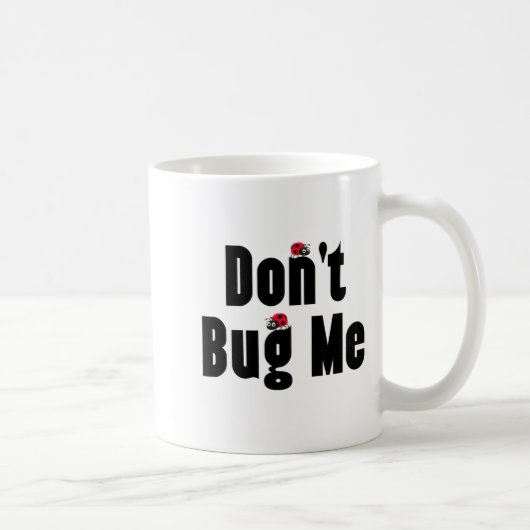 Don't Bug Me - Funny Ladybug Family Insect Kaffeetasse (Rechts)