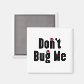 Don't Bug Me - Funny Ladybug Family Insect Magnet (Vorderseite/Rückseite)