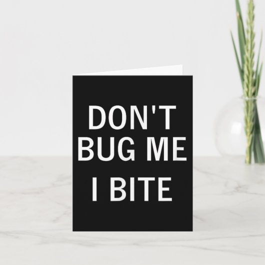 Don't Bug Me I Bite, Sarcastic, Funny, Joke, Famil Karte (Vorderseite)
