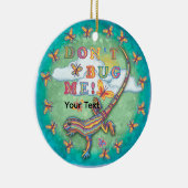 Don't bug me Lizard  Keramik Ornament (Rechts)