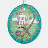 Don't bug me Lizard  Keramik Ornament (Links)