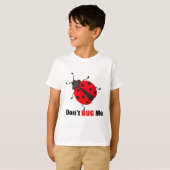 Don't bug T-Shirt (Vorne ganz)