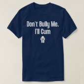 Dont Bully Me Ill 21 T-Shirt (Design vorne)