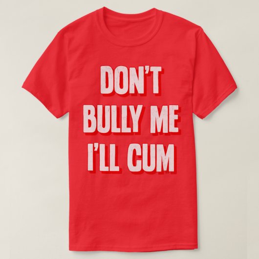 Dont Bully Me Ill 2 T-Shirt (Design vorne)
